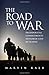 The Road to War: Presidential Commitments Honored and Betrayed