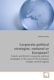 Image de Corporate political strategies: national or European?: French and British corporate poltiical strategies in the case of the European merger control re