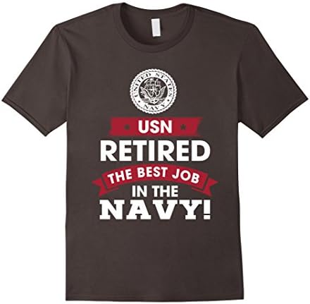 Men's USN Retired - The Best Job in The Navy Tshirt 2XL Asphalt
