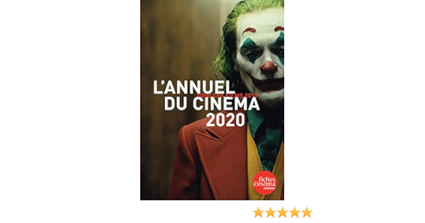 Amazon Com L Annuel Du Cinema 2020 Tous Les Films 2019 French Edition 9782902516353 Marcade Nicolas Books