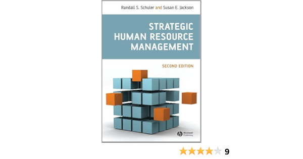 Amazon Com Strategic Human Resource Management Ebook Schuler Randall S Jackson Susan E Kindle Store