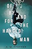 OF, BY, AND FOR THE HANGED MAN cover