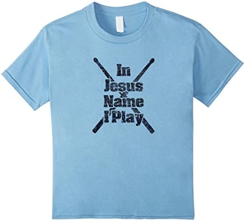 unisex-child In Jesus Name I Play Christian Drummer &amp; Band T-Shirt 10 Baby Blue