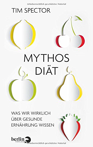 Mythos Diat Was Wir Wirklich Uber Gesunde Ernahrung Wissen Tim Spector Pdf Exnatite Mythos Diat Was Wir Wirklich Uber Gesunde Ernahrung Wissen Tim Spector Pdf Exnatite