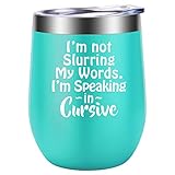 I'm Not Slurring My Words. I'm Speaking in Cursive - LEADO 12 oz Stainless Steel Wine Tumbler with Lid and Straw, Funny Novelty Insulated Stemless Sippy Cup, Unique Birthday Christmas Gift (Mint)