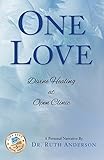 One Love: Divine Healing at Open clinic by Dr. Ruth Anderson