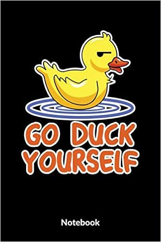Go Duck Yourself Notebook A5 Blanko Notizbuch Für Freunde