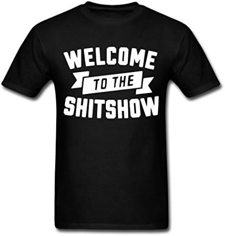 Global Daren On discount Men's Welcome To The Shit Show T-Shirts black Large