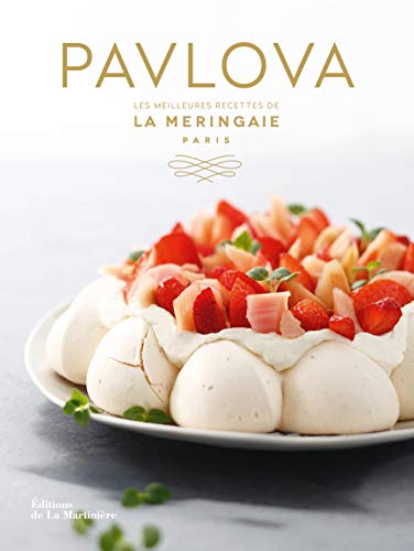 Pavlova : Les meilleures recettes de La Meringaie by 