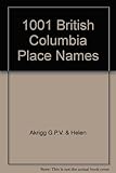 Front cover for the book British Columbia Place Names by G. P. V. Akrigg