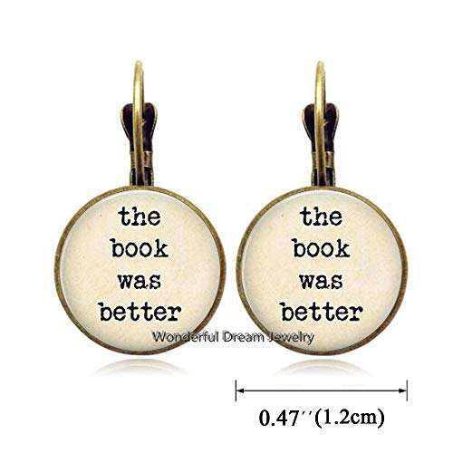 The Book was Better Earrings Dangle Earrings or Key Chain Book Reading Jewelry - Literary Reader Book Nerd Jewelry - Library Teacher Gift，PU096 (Brass)