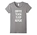 Women's Coffee Teach Sleep Repeat Funny Teacher Professor T-Shirt Medium Slate