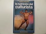 Image de La nutricion del culturista / The bodybuilder's nutrition (Spanish Edition)