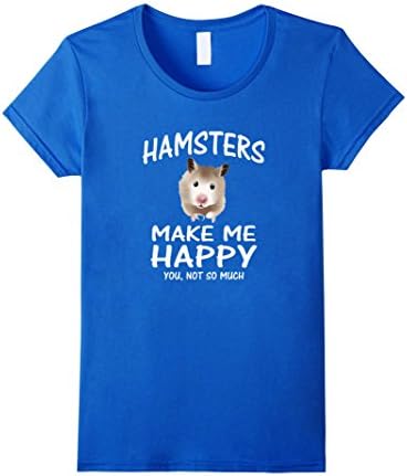 Women's Hamsters Make Me Happy Special Gify Shirt - Funny T Shirt Large Royal Blue