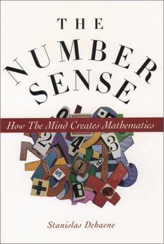 By Stanislas Dehaene The Number Sense: How the Mind Creates Mathematics (First) [Hardcover]