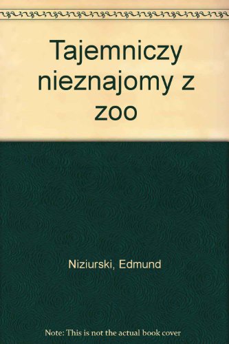 Tajemniczy nieznajomy z zoo