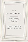 "In a Different Key - The Story of Autism" av John Donvan