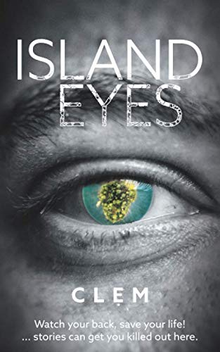 ISLAND EYES by CLEM