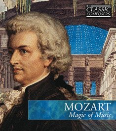 Classic Composers Mozart Magic Of Music Hardcover And Audio Cd Amazon Com Music
