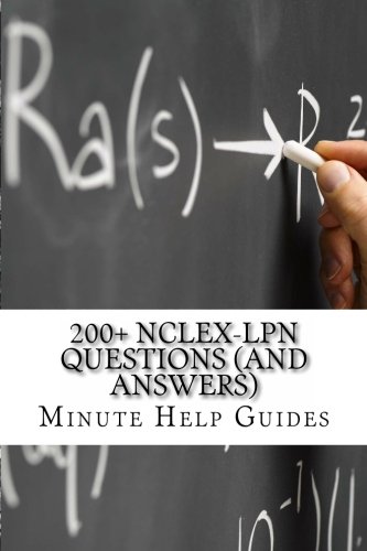200+ NCLEX-LPN Questions (and Answers) 200+ NCLEX-LPN Questions (and Answers)