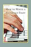 How to Write a Theology Essay (Latimer Briefings)