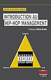 Introduction au hip-hop management (Gestion en liberté) (French Edition) by 