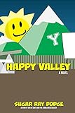 Happy Valley: A Novel