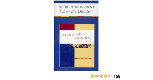 The Art Of Public Speaking Lucas Stephen E 9780073216508 Amazon Com Books