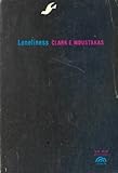 Loneliness (Spectrum Books) by Clark E. Moustakas (1961-12-23)