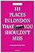 111 Places in London That You Shouldn't Miss Revised and Updated by John Sykes