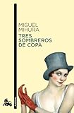 Tres sombreros de copa (Spanish Edition) by