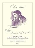 Cher Ami - Votre Marcel Proust: Marcel Proust in the Mirror of His Correspondence (French and German by