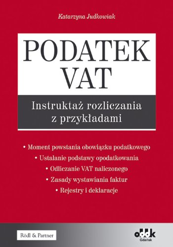 Podatek VAT Instruktaz rozliczania z przykladami