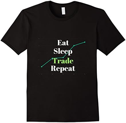 Mens Eat, Sleep, Trade, Repeat Mens Forex, stocks T-shirt XL Black