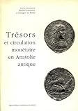 Image de Tresors et circulation monetaire en Anatolie antique (French Edition)