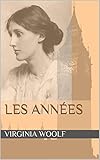 Les années (French Edition) by Virginia Woolf