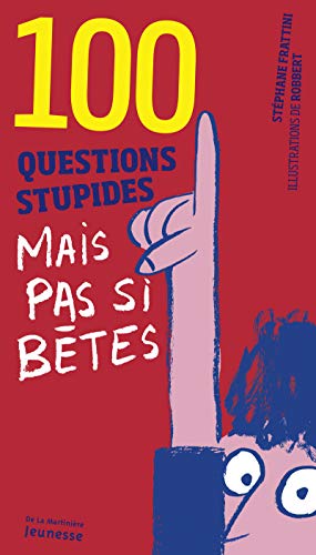 100 questions stupides mais pas si bêtes by 