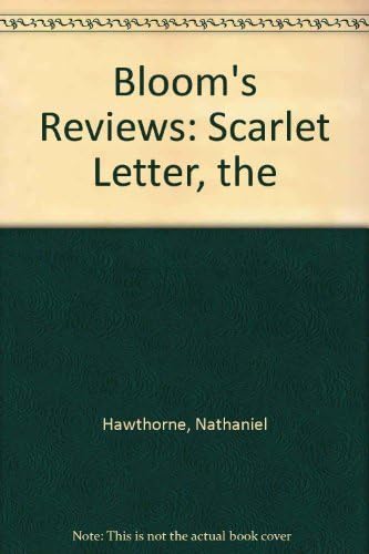 Nathaniel Hawthorne's the Scarlet Letter: Bloom's Reviews Comprehensive Research & Study Guides Paperback – January 1, 1998