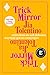 Trick Mirror: Reflections on Self-Delusion by Jia Tolentino