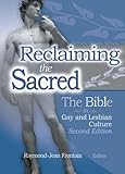 "Reclaiming the Sacred The Bible in Gay and Lesbian Culture, Second Edition" av Raymond J Frontain