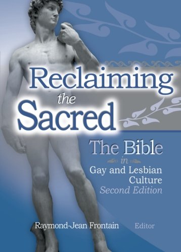 "Reclaiming the Sacred - The Bible in Gay and Lesbian Culture, Second Edition" av Raymond J Frontain