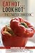 EAT HOT...LOOK HOT: The Starter Cookbook: A Beginner's Guide with 60 Delicious Recipes, Shopping Gui by