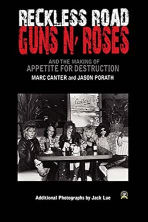 Amazon Com Reckless Road Guns N Roses And The Making Of Appetite For Destruction Ebook Canter Marc Porath Jason Kindle Store