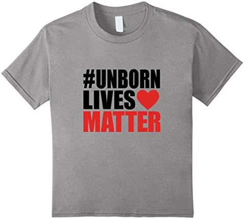 Kids #UnbornLivesMatter Babies Lives Matter Pro-Life T-Shirt 8 Slate