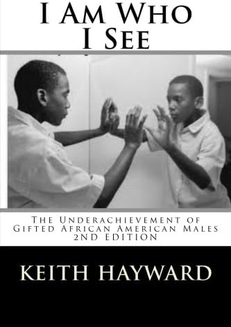 I Am Who I See: The Underachievement of Gifted African American Males