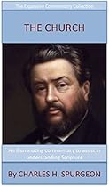Spurgeon's Teaching On The Church: The Expansive Commentary Collection Spurgeon's Teaching On The Church: The Expansive Commentary Collection