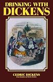 Drinking with Dickens by Cedric Dickens