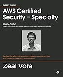 AWS Certified Security - Specialty: Study Guide: Covers exam objectives, review questions and exam preparation quizzes
