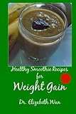 Healthy Smoothie Recipes for Weight Gain 2nd Edition