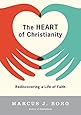 The Heart of Christianity: Rediscovering a Life of Faith